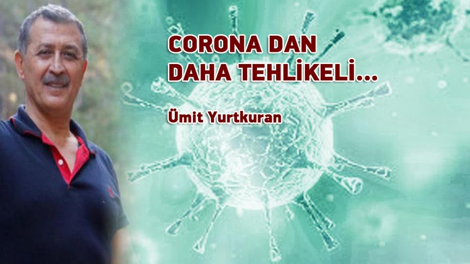 KİLO ARTIŞINA DESTEK OLMAYIN-ÜMİT YURTKURAN / CORONA DAN DAHA TEHLİKELİ… / Ümit Yurtkuran