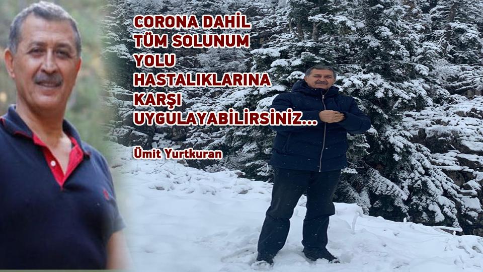 KİLO ARTIŞINA DESTEK OLMAYIN-ÜMİT YURTKURAN / CORONA DAHİL TÜM SOLUNUM YOLU HASTALIKLARINA KARŞI UYGULAYABİLİRSİNİZ… / Ümit Yurtkuran