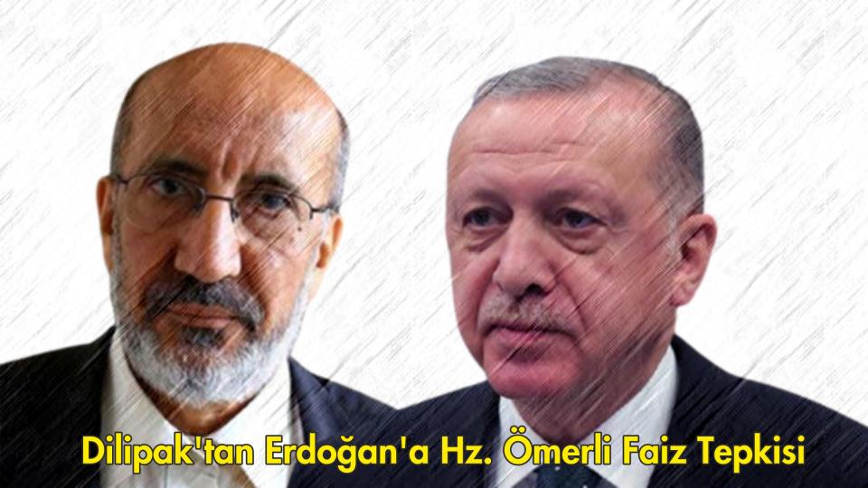 Dilipak'tan Erdoğan'a Hz. Ömerli faiz tepkisi: Dine zarar veriyor