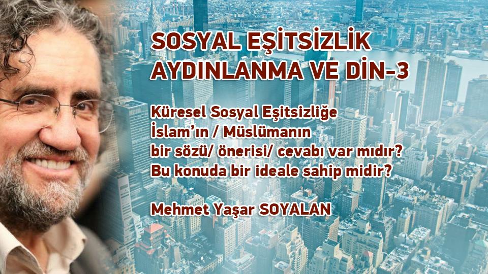 SOSYAL EŞİTSİZLİK AYDINLANMA VE DİN-4  / Mehmet Yaşar SOYALAN / SOSYAL EŞİTSİZLİK AYDINLANMA VE DİN -3 /  Mehmet Yaşar SOYALAN