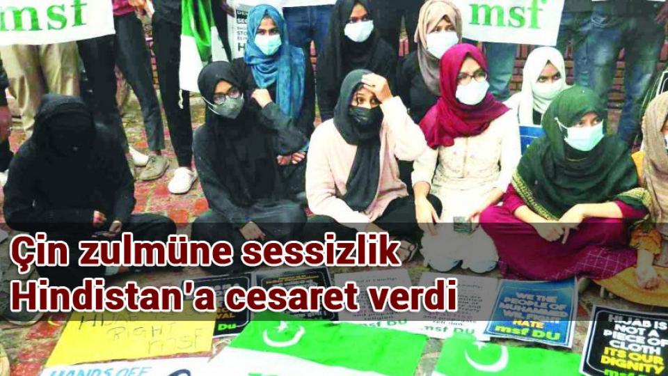 Çin zulmüne sessizlik Hindistan’a cesaret verdi