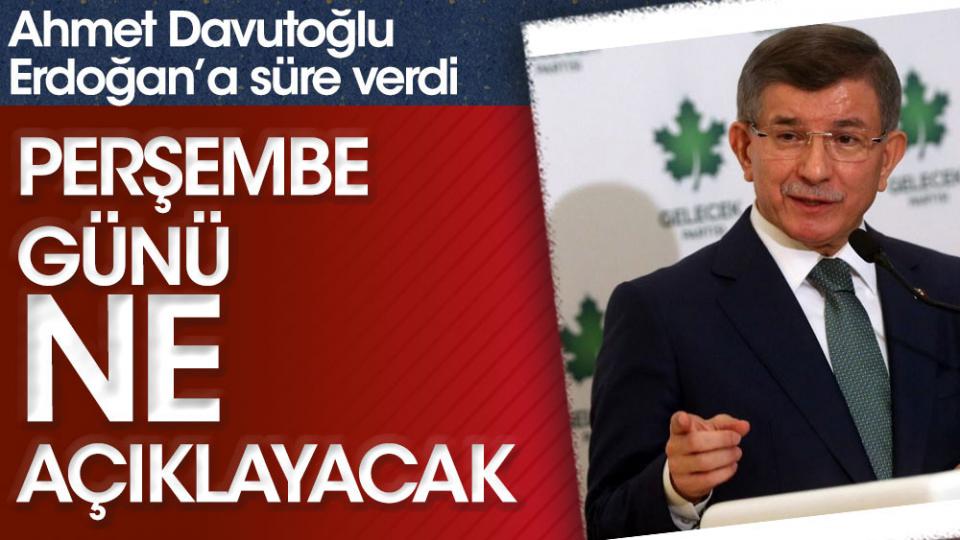 DAVUTOĞLU'NDAN ERDOĞAN'A 2 GÜN SÜRE: KONUŞMAZSA AÇIKLAYACAĞIM