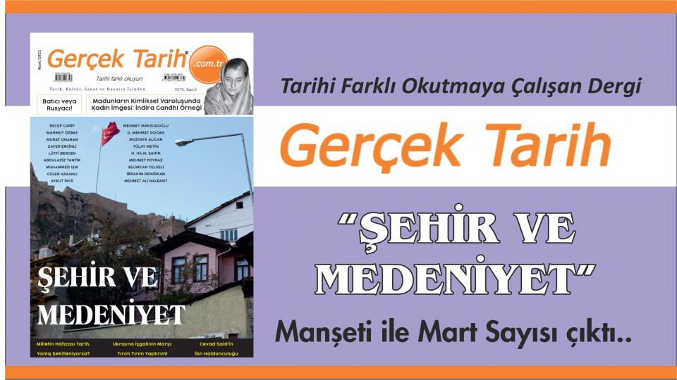Gerçek Tarih Dergisi 3. Sayısı ile Yayında..