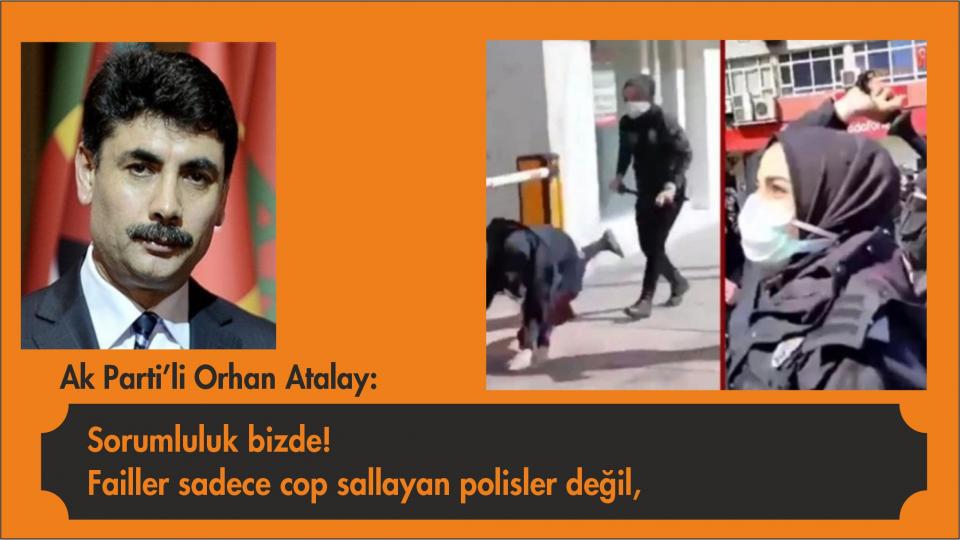 Orhan Atalay: Failler sadece cop sallayan polisler değil, sorumluluk bizde!