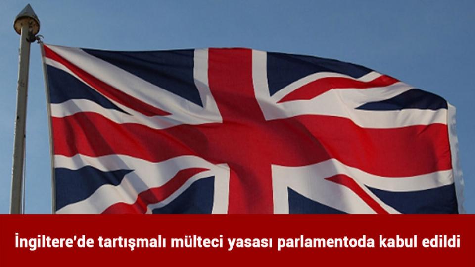 İngiltere'de tartışmalı mülteci yasası parlamentoda kabul edildi