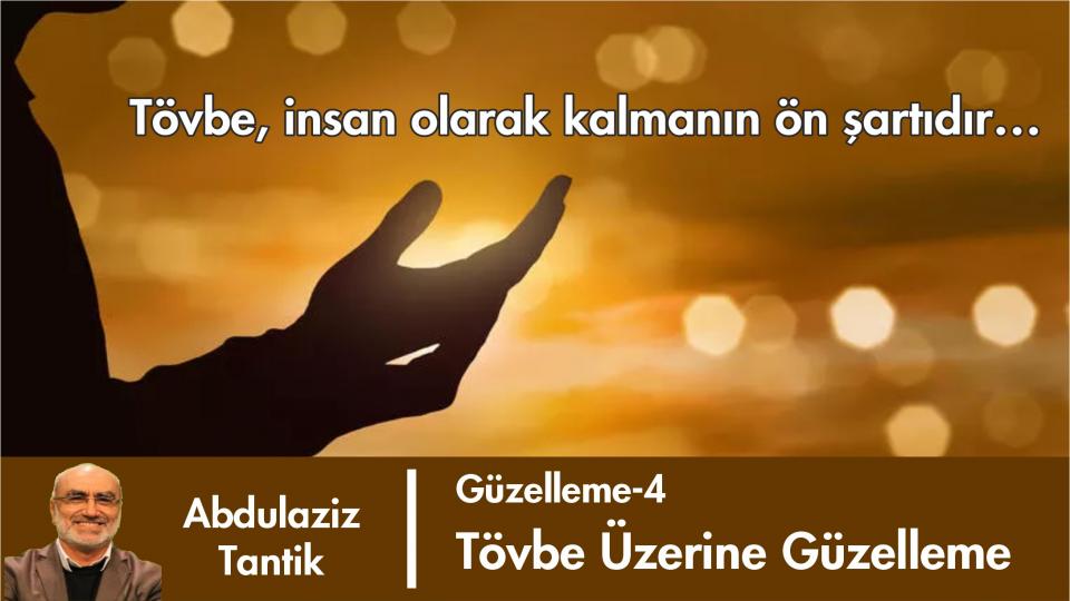 Merak Üzerine Güzelleme-14/ Abdulaziz Tantik / Tövbe Üzerine Güzelleme- Abdulaziz Tantik