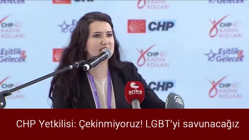 CHP Yetkilisi: Çekinmiyoruz! LGBT'yi savunacağız