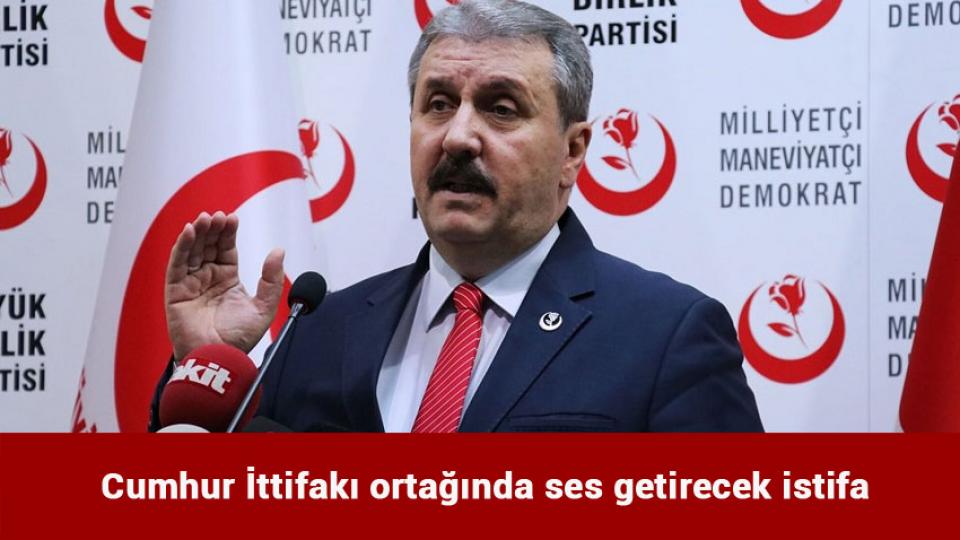 Cumhur İttifakı ortağında ses getirecek istifa