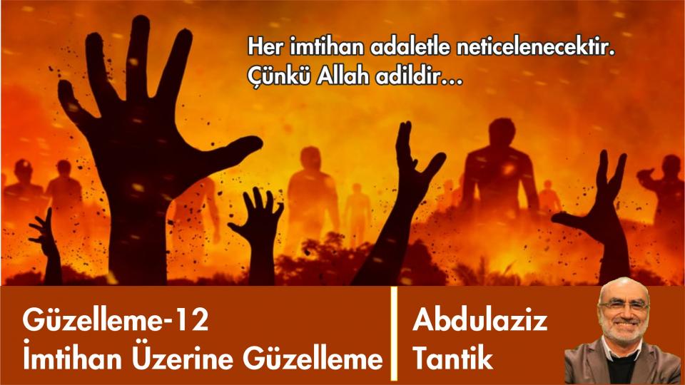 Merak Üzerine Güzelleme-14/ Abdulaziz Tantik / İmtihan Üzerine Güzelleme-12/Abdulaziz Tantik