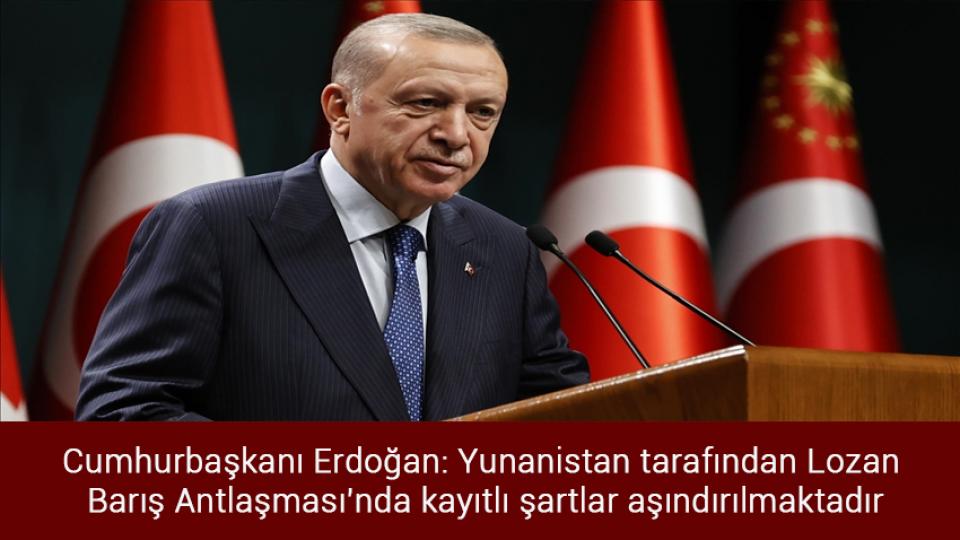 Liseye geçişte yerleştirme sonuçları açıklandı / Cumhurbaşkanı Erdoğan: Yunanistan tarafından Lozan Barış Antlaşması'nda kayıtlı şartlar aşındırılmaktadır
