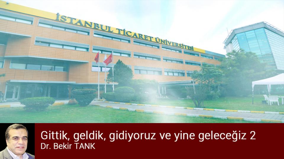 Gittik, geldik, gidiyoruz ve yine geleceğiz 2