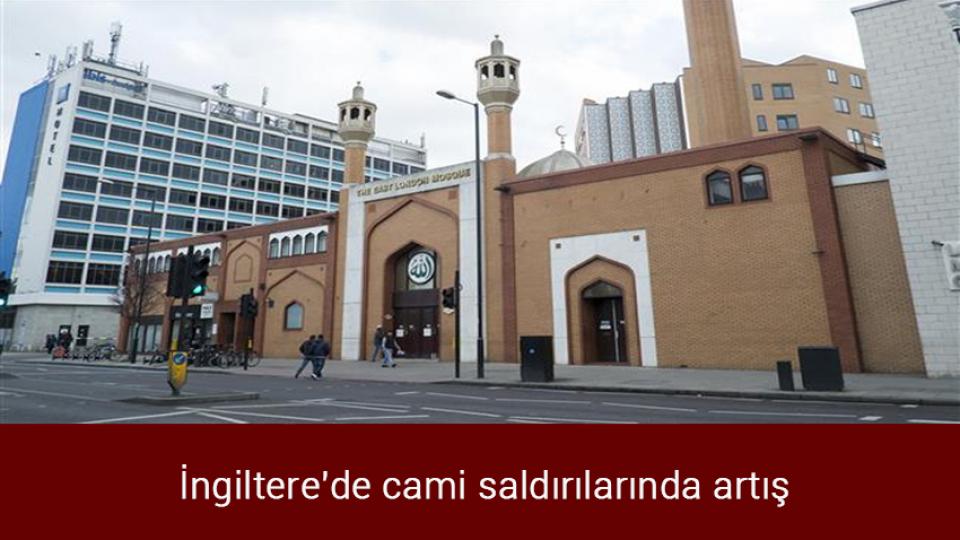 İngiltere'de cami saldırılarında artış