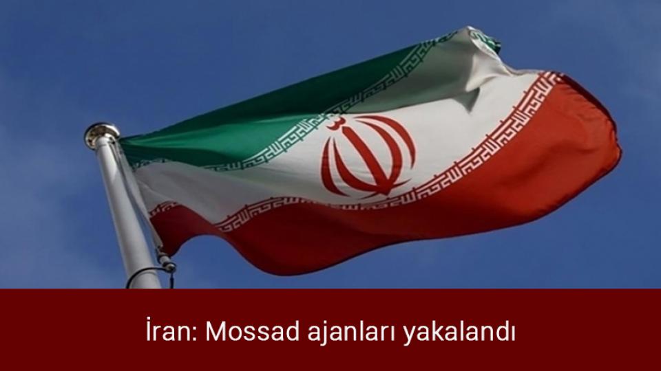 Liseye geçişte yerleştirme sonuçları açıklandı / İran: Mossad ajanları yakalandı