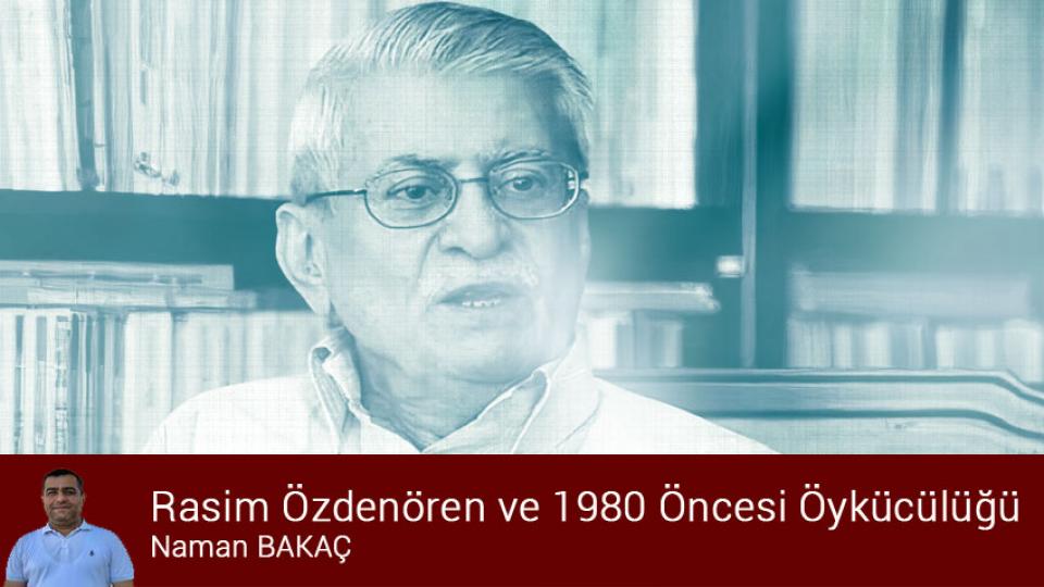 Noam Chomsky: İslam, tarihi ve kültürel olgular ile sosyal örgütlenme biçimleri açısından anlaşılmayı hak ediyor! / Rasim Özdenören ve 1980 Öncesi Öykücülüğü / Naman BAKAÇ