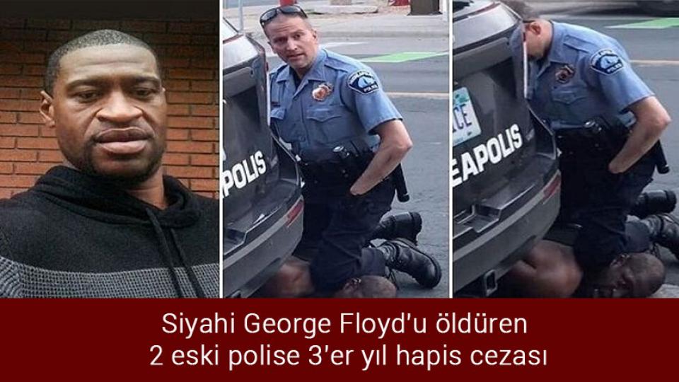 Avrupa'daki orman yangınları 15 yıllık ortalamanın yaklaşık dört katına çıktı / Siyahi George Floyd'u öldüren 2 eski polise 3'er yıl hapis cezası