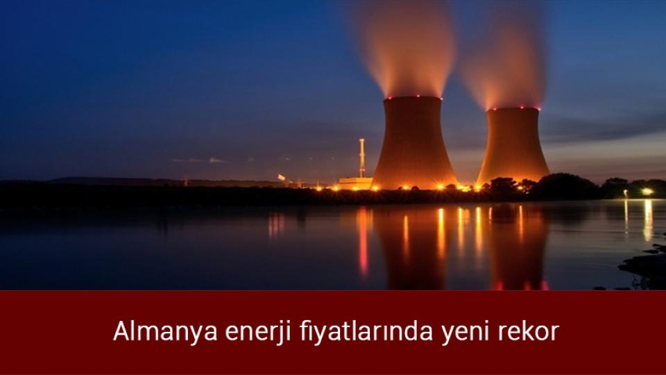 Türkiye'den Hamas'ın ofisini kapatmasını istiyorlar! / Almanya enerji fiyatlarında yeni rekor