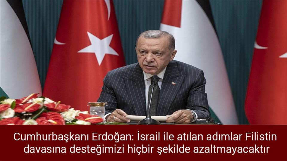 Üniversite öğrencileri için yurt başvuruları başladı / Cumhurbaşkanı Erdoğan: İsrail ile atılan adımlar Filistin davasına desteğimizi hiçbir şekilde azaltmayacaktır