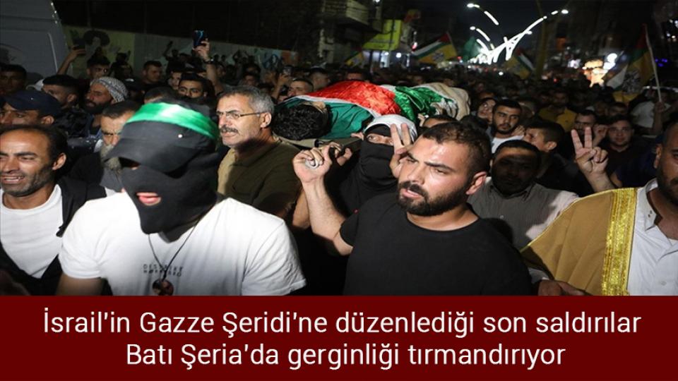 Sıfır kilometre araç satışına sınırlama / İsrail'in Gazze Şeridi'ne düzenlediği son saldırılar Batı Şeria'da gerginliği tırmandırıyor