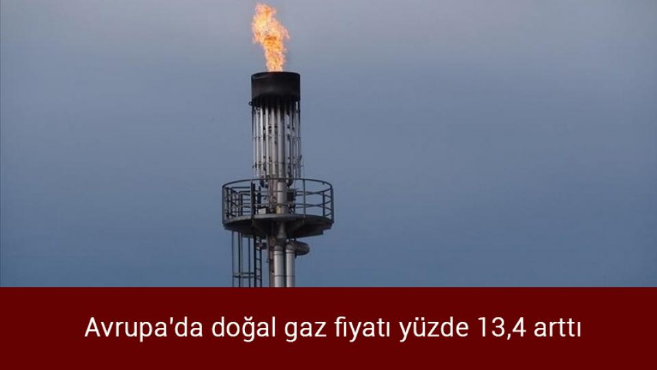 AYM'den Milletvekili Seçimi Kanunu'nda değişiklik yapan kanunun iptal istemine ret / Avrupa'da doğal gaz fiyatı yüzde 13,4 arttı