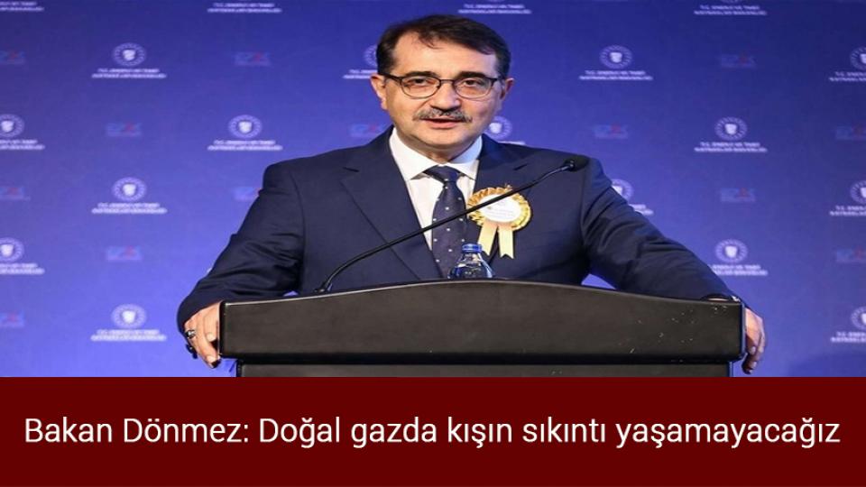 Cumhuriyet tarihinin en büyük sosyal konut projesi 362 milyar liralık yatırımla hayata geçirilecek / Bakan Dönmez: Doğal gazda kışın sıkıntı yaşamayacağız