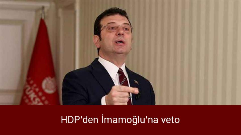 Almanya Merkez Bankası, ekonomide resesyon ve çift haneli enflasyon bekliyor / HDP'den İmamoğlu'na veto
