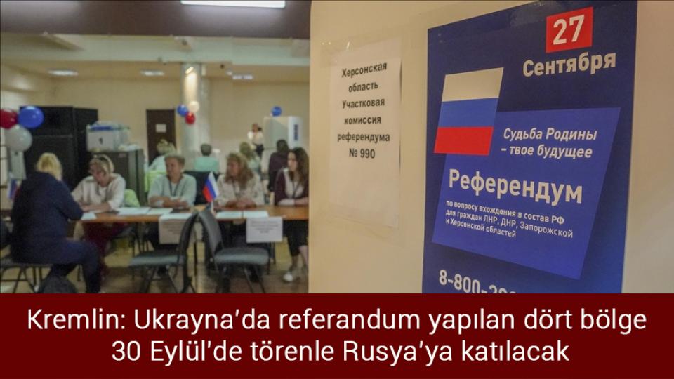 Almanya'da enflasyon 71 yılın zirvesine ulaştı / Kremlin: Ukrayna’da referandum yapılan dört bölge 30 Eylül'de törenle Rusya’ya katılacak