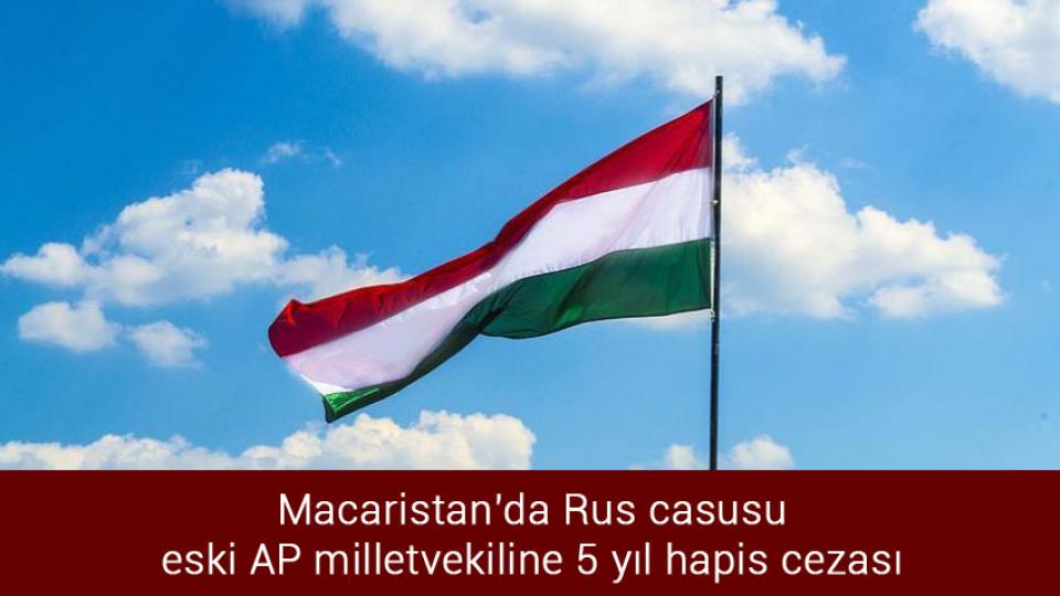 Avrupa'da doğal gaz fiyatı yüzde 13,4 arttı / Macaristan'da Rus casusu eski AP milletvekiline 5 yıl hapis cezası