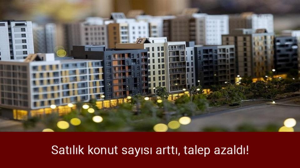 Bu sözleşme istismarı legalleştiriyor / Satılık konut sayısı arttı, talep azaldı!