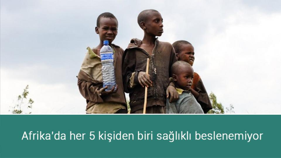 Afrika'da her 5 kişiden biri sağlıklı beslenemiyor