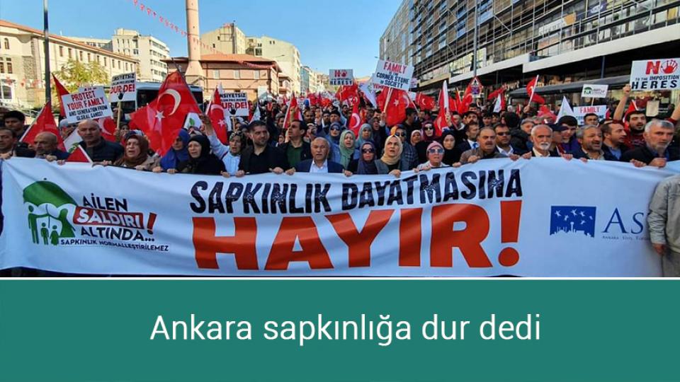 Ailenin Korunması ve Sapkınlıkla Mücadele Halkın Ortak Talebidir|Hüseyin İMİR / Ankara sapkınlığa dur dedi