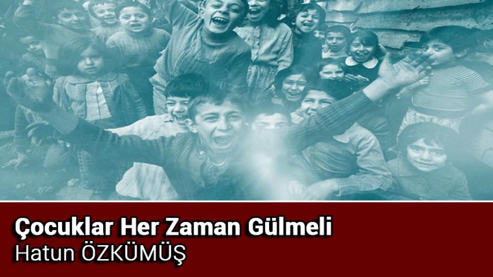 Aile İçin Kafa Yormak / Hatun ÖZKÜMÜŞ / Çocuklar Her Zaman Gülmeli / Hatun ÖZKÜMÜŞ