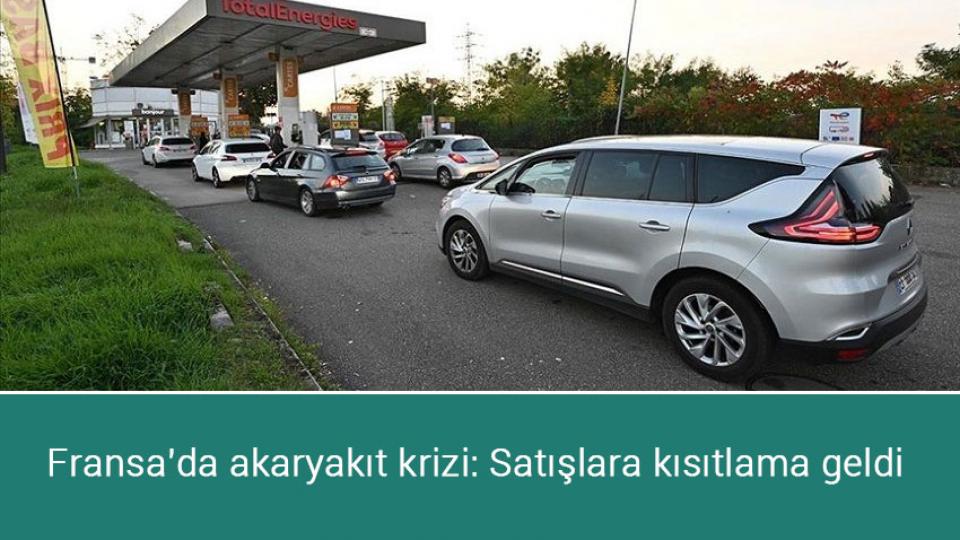 Fransa'da akaryakıt krizi: Satışlara kısıtlama geldi