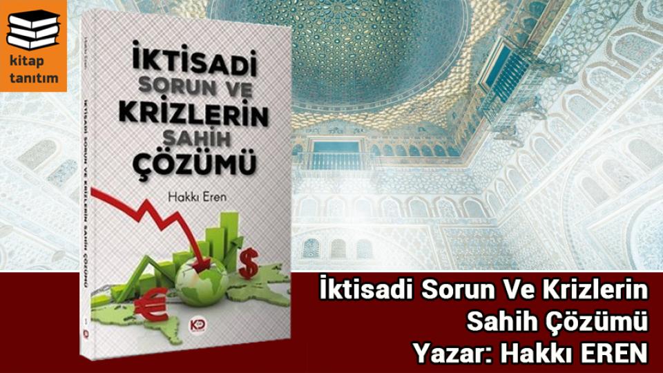 Köklü Değişim Yayıncılık'tan Çocuklar için Güzel Hikayeler.. / İktisadi Sorun ve Krizlerin Sahih Çözümü / Hakkı EREN