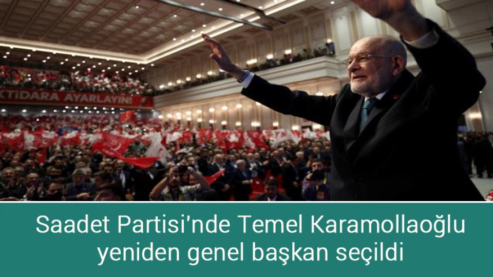 Saadet Partisi'nde Temel Karamollaoğlu yeniden genel başkan seçildi
