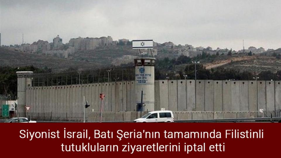Bakan Bozdağ'dan 'Yeni Anayasa' açıklaması / Siyonist İsrail, Batı Şeria'nın tamamında Filistinli tutukluların ziyaretlerini iptal etti