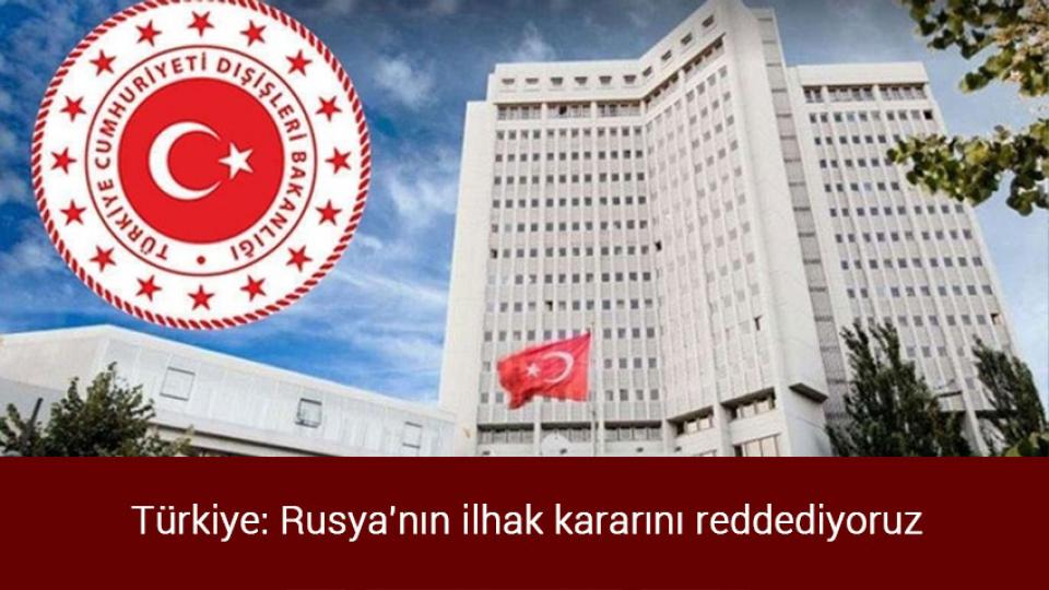 Burkina Faso'da askeri darbe / Türkiye: Rusya'nın ilhak kararını reddediyoruz