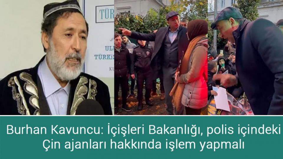 Burhan Kavuncu: Göç İdaresi Başkanlığı ve Tüm Resmî Kurumlar Hukuka Uymak Zorundadır / Burhan Kavuncu: İçişleri Bakanlığı, polis içindeki Çin ajanları hakkında işlem yapmalı
