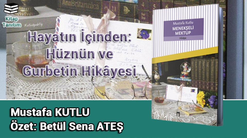 Hayatın İçinden: Hüznün ve Gurbetin Hikâyesi / Betül Sena ATEŞ