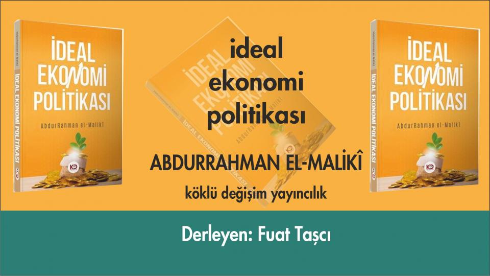 Köklü Değişim Yayıncılık'tan Çocuklar için Güzel Hikayeler.. / İDEAL EKONOMİ POLİTİKASI-ABDURRAHMAN EL-MALİKÎ
