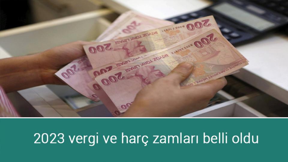 Erdoğan, 9 büyükelçiyi görevden aldı / 2023 vergi ve harç zamları belli oldu
