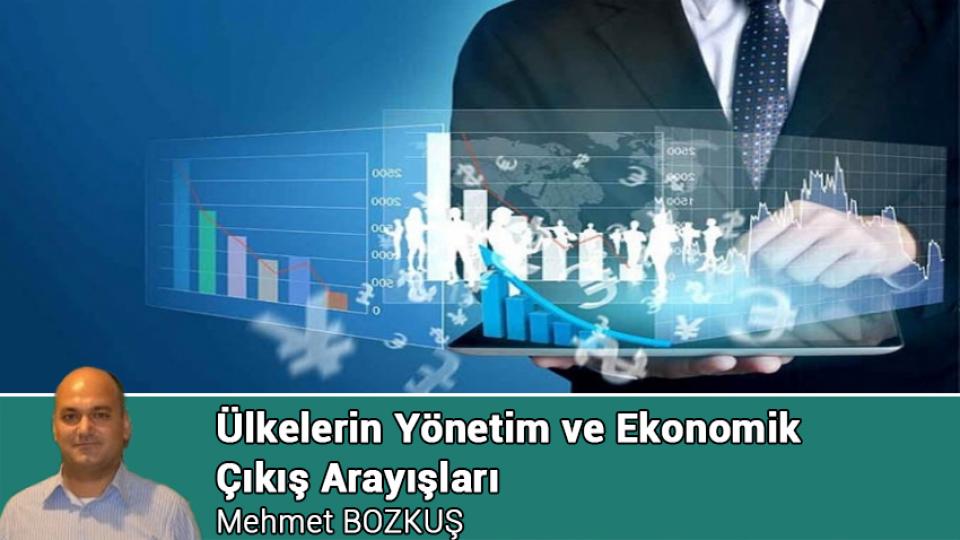 HEDEF ÜLKE TÜRKİYE 2 / Ülkelerin Yönetim ve Ekonomik Çıkış Arayışları / Mehmet BOZKUŞ