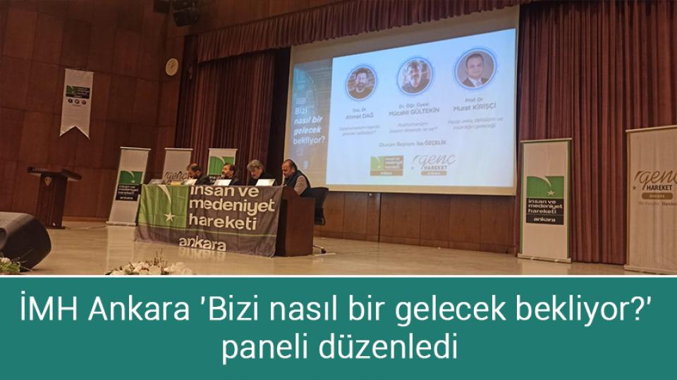 Müslümansız Hindistan istiyorlar / İMH Ankara 'Bizi nasıl bir gelecek bekliyor?'  paneli düzenledi