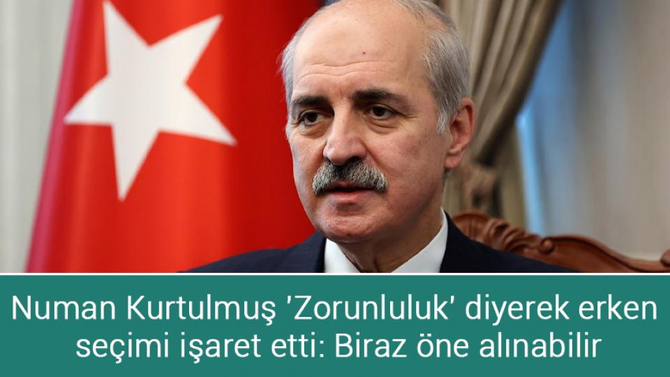 Yağ fiyatlarında indirim bekleniyor / Numan Kurtulmuş 'Zorunluluk' diyerek erken seçimi işaret etti: Biraz öne alınabilir