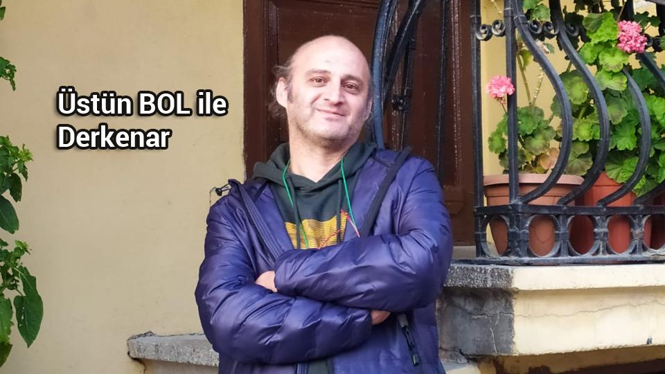 Davut Güler ile Derkenar.. / Üstün Bol ile Derkenar..