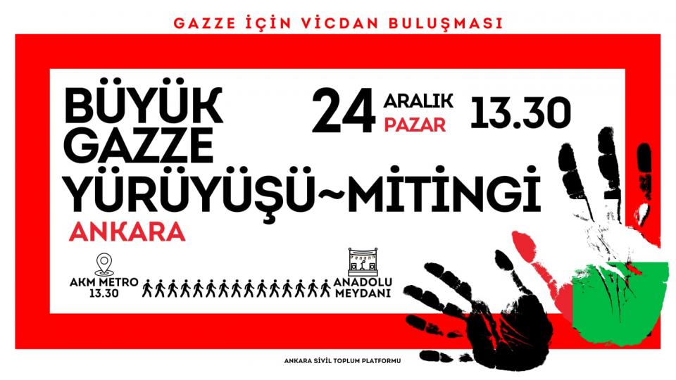 Ankara'da Gazze için vicdan buluşması! / Yüzbinler 24 Aralık’ta Ankara’da Gazze İçin Buluşacak!