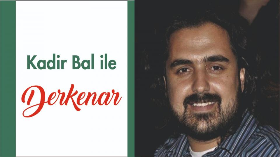 Davut Güler ile Derkenar.. / Kadir Bal İle Derkenar..