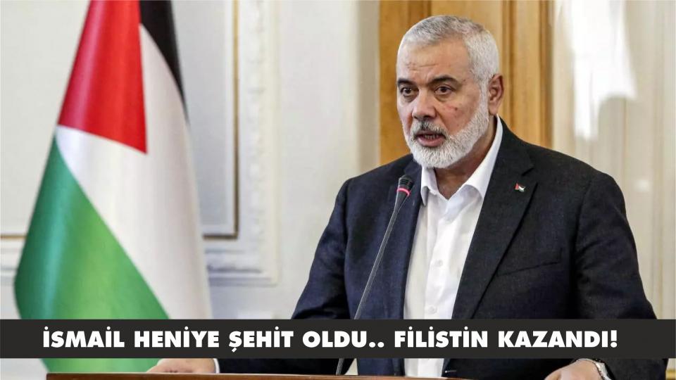 İsmail Heniyye Şehid Oldu..