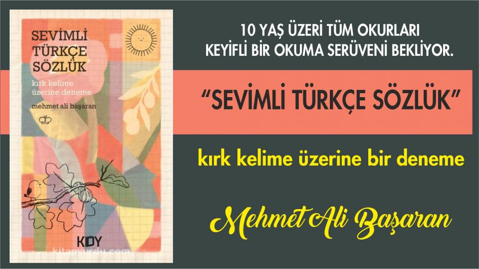 MEHMET ALİ BAŞARAN / Filistin Dostları Neden Yargılanıyor? / Mehmet Ali Başaran'dan 10 Yaş üstü okurlar için; Sevimli Türkçe Sözlük