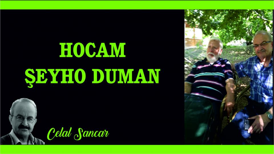 Her Taraf - Türkiyenin habercisi / HOCAM ŞEYHO DUMAN-CELAL SANCAR