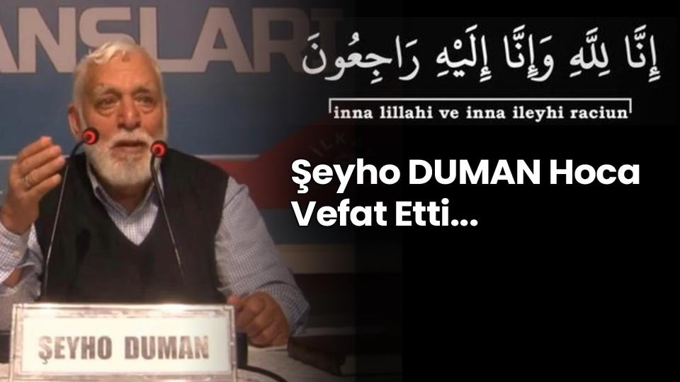 Bu Dünyadan Şeyho Hoca Geçti|OSMAN YURT / Şeyho DUMAN Hoca Vefat Etti..